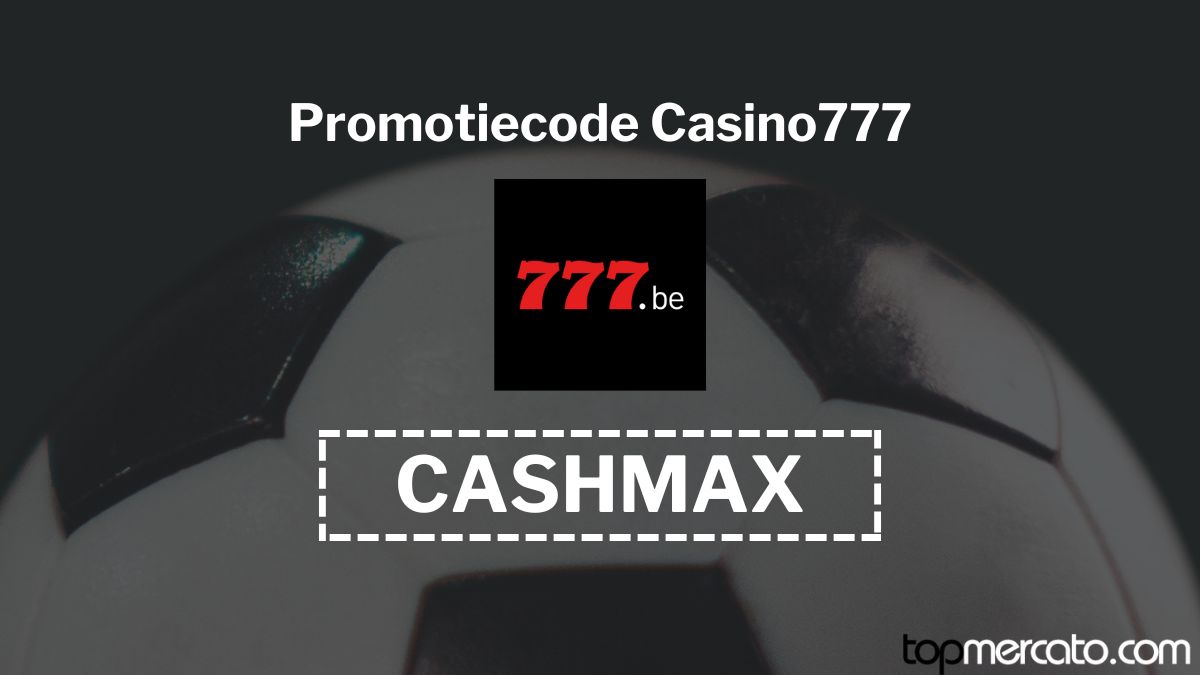 Casino777 promotiecode “CASHMAX”: Win tot € 50.000 in toernooien in Juli 2026