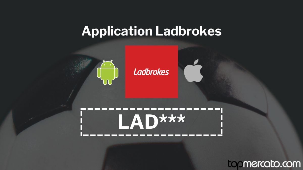 App Ladbrokes : Téléchargement et guide en Juillet 2026