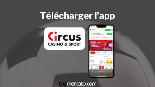 App Circus Juin 2026 : vos paris sur mobile en un clic