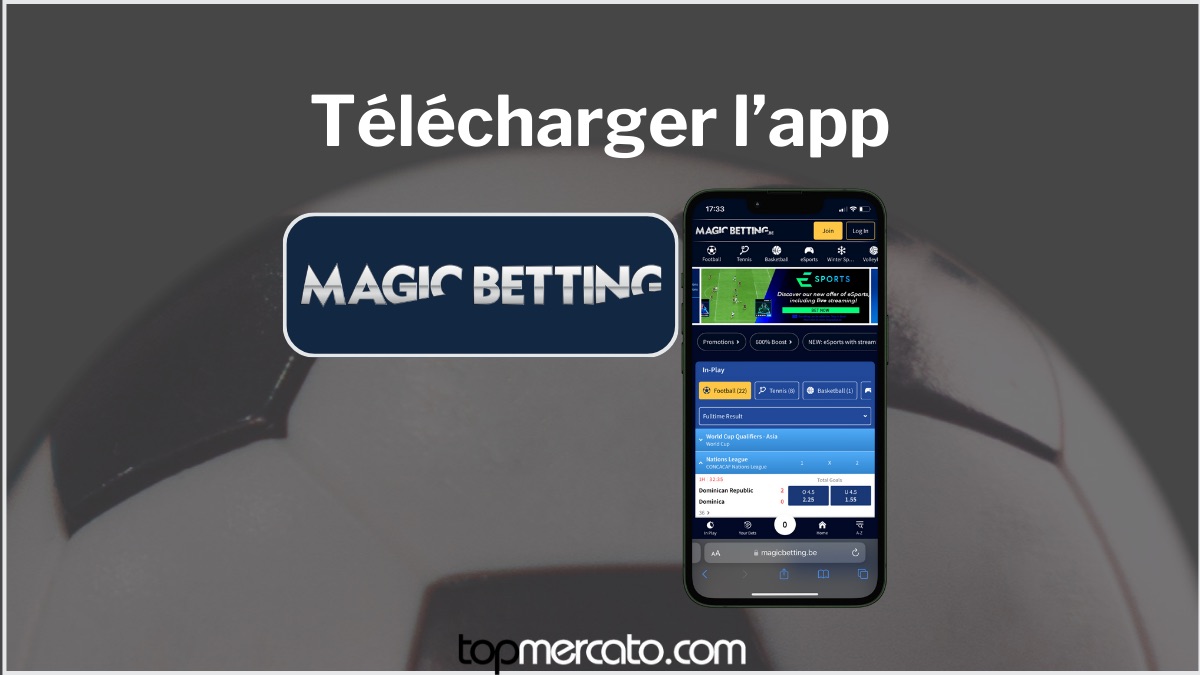 App Magic Betting : téléchargez l’application gratuitement en Juillet 2026