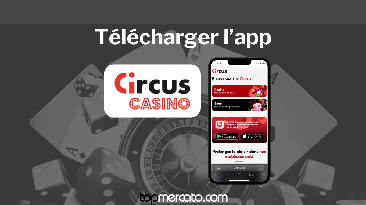 App Circus Casino : comment jouer sur mobile en Juillet 2026