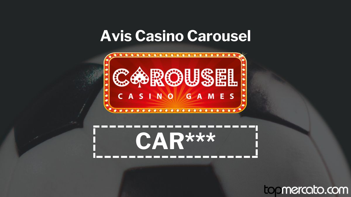 Avis casino Carousel : consultez notre test en Juillet 2026